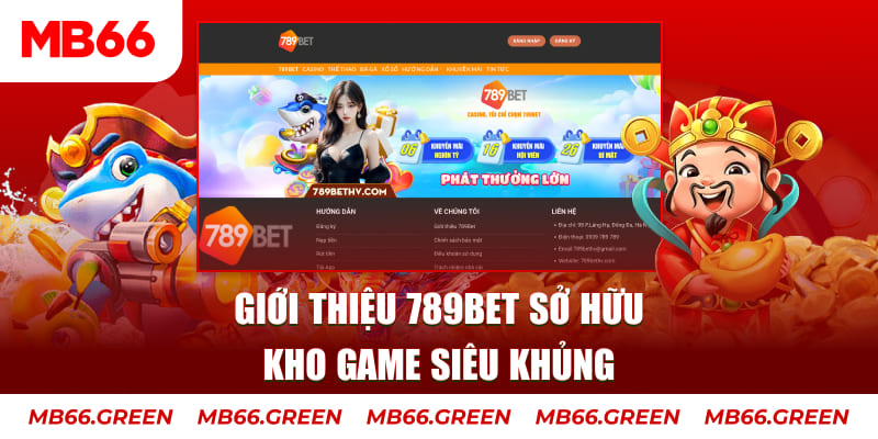 Giới thiệu 789bet sở hữu kho game siêu khủng